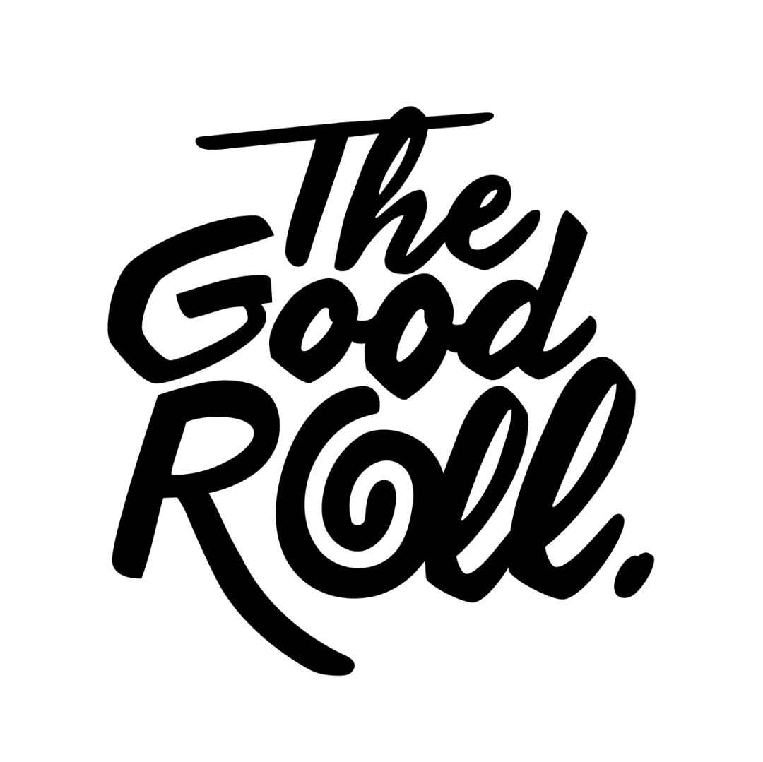 The Good Roll